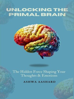 cover image of Unlocking the Primal Brain